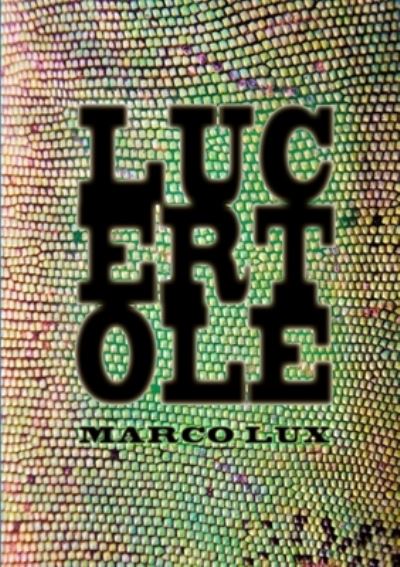 Cover for Marco Lux · Lucertole (Book) (2017)