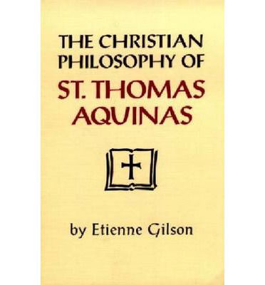 Cover for Etienne Gilson · The Christian Philosophy of St. Thomas Aquinas (Pocketbok) [New edition] (1994)