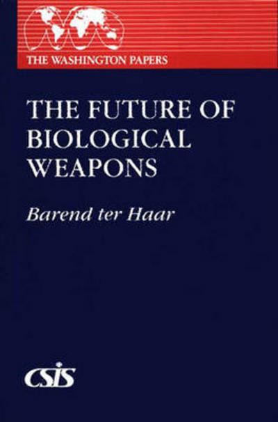 Cover for Barend ter Haar · The Future of Biological Weapons (Paperback Book) (1991)