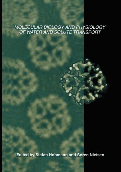 Cover for Stefan Hohmann · Molecular Biology and Physiology of Water and Solute Transport (Hardcover Book) [2000 edition] (2001)