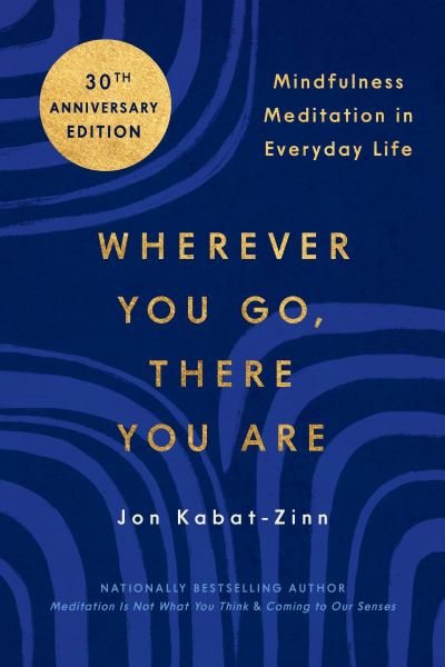 Cover for Jon Kabat-Zinn · Wherever You Go, There You Are (Bog) (2023)