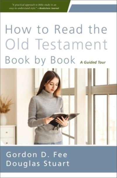 How to Read the Old Testament Book by Book: A Guided Tour - Gordon D. Fee - Bøker - Zondervan - 9780310156017 - 3. august 2023