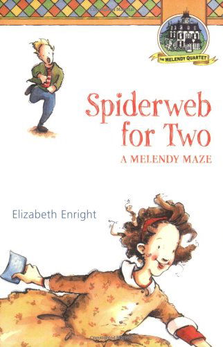 Cover for Elizabeth Enright · Spiderweb for Two: A Melendy Maze - Melendy Quartet (Paperback Book) (2008)