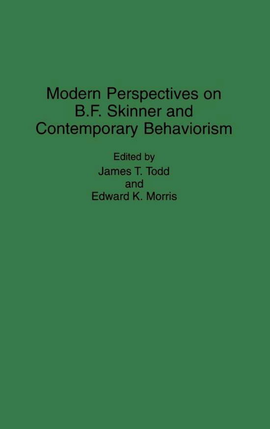 Cover for Edward Morris · Modern Perspectives on B. F. Skinner and Contemporary Behaviorism (Inbunden Bok) (1995)