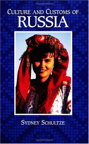 Cover for Sydney Schultze · Culture and Customs of Russia - Cultures and Customs of the World (Innbunden bok) (2000)