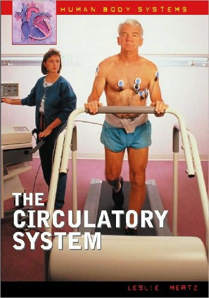 Cover for Leslie Mertz · The Circulatory System - Human Body Systems (Hardcover Book) (2004)