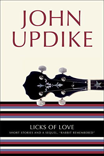 Cover for John Updike · Licks of Love: Short Stories and a Sequel, &quot;Rabbit Remembered&quot; (Paperback Bog) (2001)