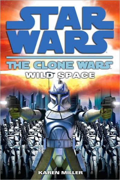 Cover for Karen Miller · Wild Space (Star Wars: the Clone Wars) (Paperback Book) (2008)