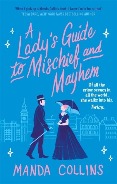 A Lady's Guide to Mischief and Mayhem: a fun and flirty historical romcom, perfect for fans of Enola Holmes! - A Lady's Guide - Manda Collins - Livres - Little, Brown Book Group - 9780349428017 - 10 novembre 2020