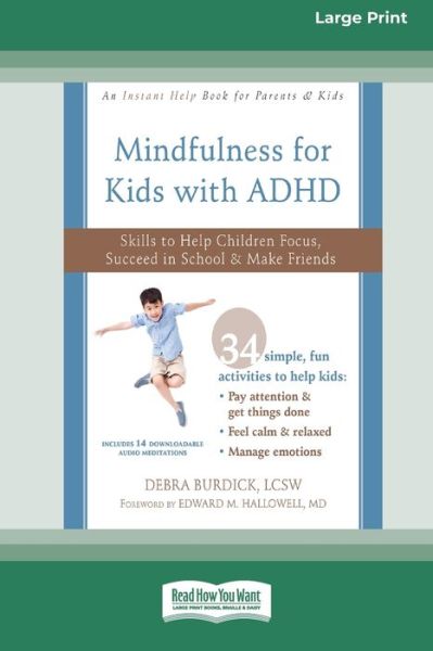 Cover for Debra Burdick · Mindfulness for Kids with ADHD Skills to Help Children Focus, Succeed in School, and Make Friends (Paperback Book) (2020)