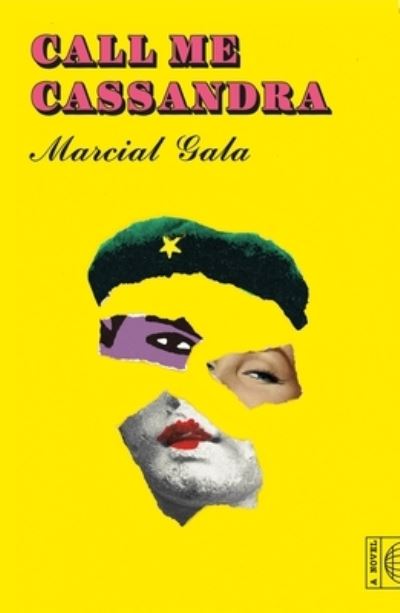 Cover for Marcial Gala · Call Me Cassandra: A Novel (Hardcover Book) (2022)