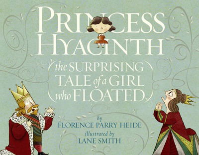 Cover for Florence Parry Heide · Princess Hyacinth (Hardcover Book) (2009)