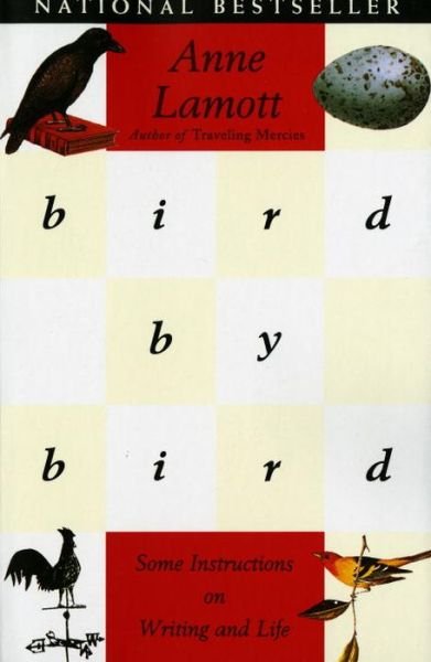 Cover for Anne Lamott · Bird by Bird: Instructions on Writing and Life (Paperback Book) [Anchor Books edition] (1980)