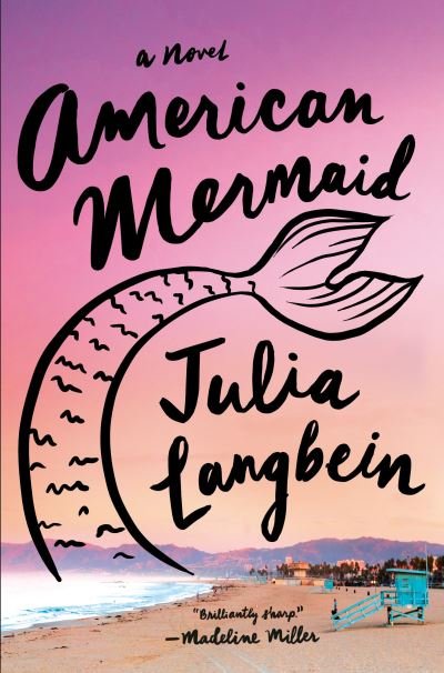 Cover for Julia Langbein · American Mermaid: A Novel (Paperback Book) (2023)