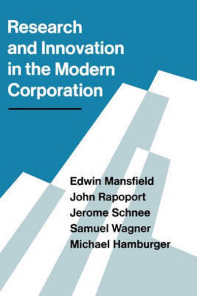 Research and Innovation in the Modern Corporation - Mansfield, Edwin (late of University of Pennsylvania) - Boeken - WW Norton & Co - 9780393933017 - 29 mei 2024