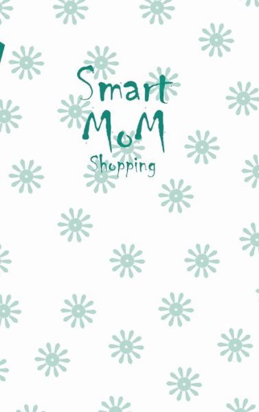 Smart Mom Shopping List Planner Book (White) - Design - Książki - Blurb - 9780464440017 - 1 maja 2020