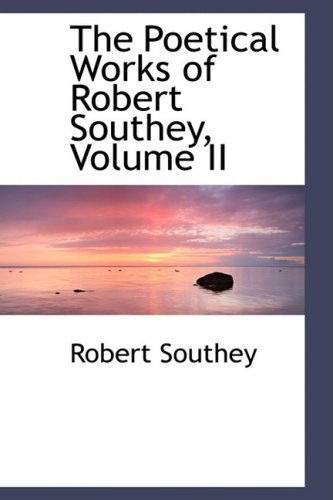 Cover for Robert Southey · The Poetical Works of Robert Southey, Volume II (Hardcover Book) (2008)