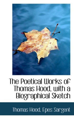 Cover for Thomas Hood · The Poetical Works of Thomas Hood, with a Biographical Sketch (Hardcover Book) (2008)