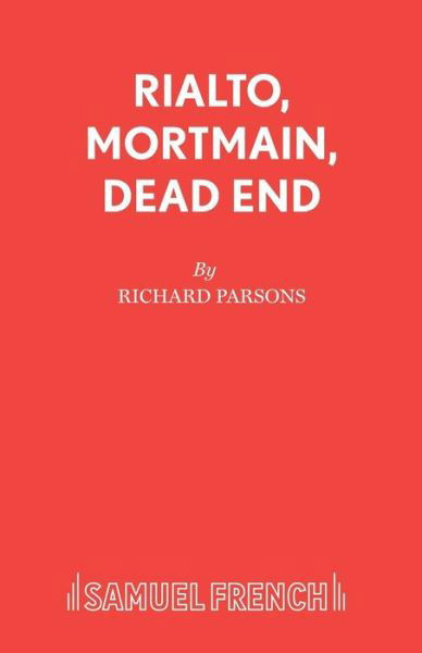 Rialto - Acting Edition S. - Richard Parsons - Books - Samuel French Ltd - 9780573100017 - October 1, 1993