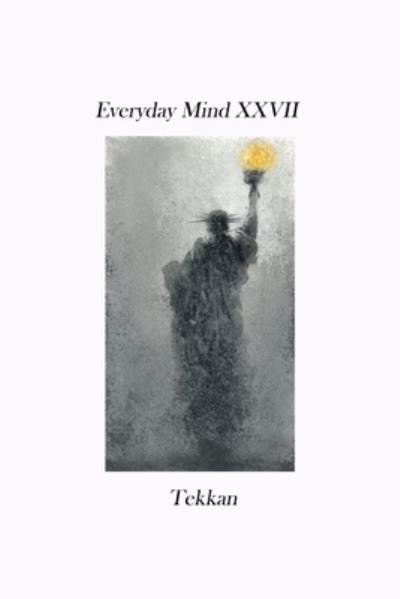 Cover for Tekkan · Everyday Mind XXVII (Buch) (2022)