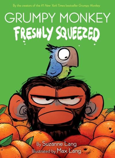 Cover for Suzanne Lang · Grumpy Monkey Freshly Squeezed - Grumpy Monkey (Innbunden bok) (2021)