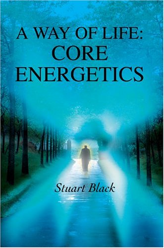 Cover for Stuart Black · A Way of Life: Core Energetics (Hardcover Book) (2004)