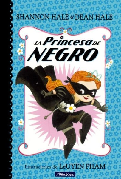 Cover for Shannon Hale · La Princesa de Negro (Book) [Primera edicion. edition] (2017)