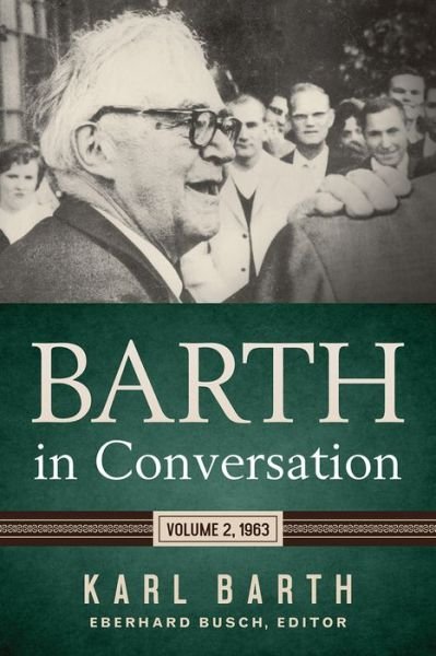 Cover for Karl Barth · Barth in Conversation Volume 2, 1963 (Gebundenes Buch) (2018)