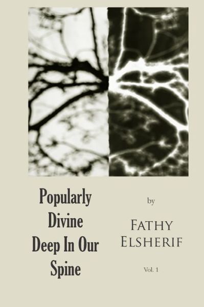 Cover for Fathy Elsherif · Popularly Divine Deep in Our Spine (Volume 1) (Paperback Book) (2014)