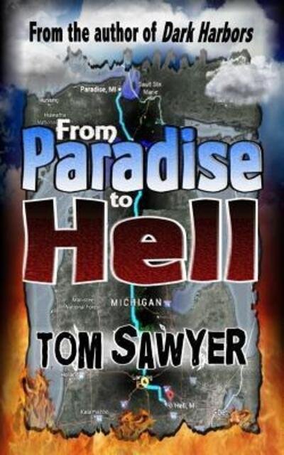 From Paradise to Hell - Tom Sawyer - Livros - Black Bed Sheets Books - 9780692658017 - 1 de março de 2016