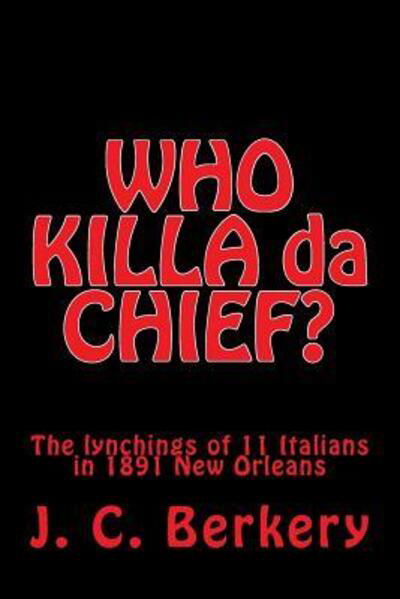 Cover for J C Berkery · 'WHO KILLA da CHIEF?&quot; (Pocketbok) (2016)