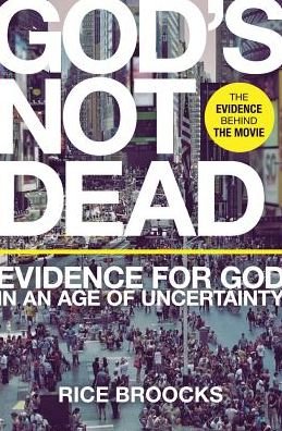 Cover for Rice Broocks · God's Not Dead: Evidence for God in an Age of Uncertainty (Paperback Book) (2015)