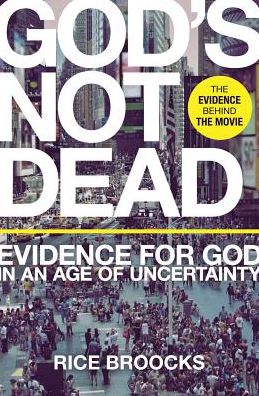 Cover for Rice Broocks · God's Not Dead: Evidence for God in an Age of Uncertainty (Paperback Book) (2015)