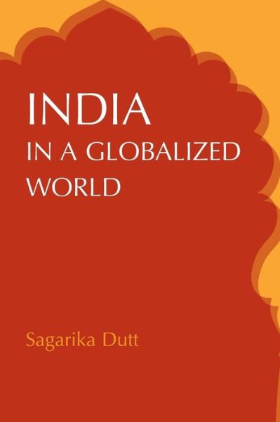 Cover for Sagarika Dutt · India in a Globalized World (Paperback Book) (2014)