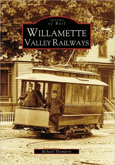 Cover for Richard Thompson · Willamette Valley Railways (Images of Rail: Oregon) (Paperback Book) (2008)