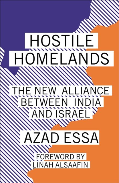 Cover for Azad Essa · Hostile Homelands: The New Alliance Between India and Israel (Pocketbok) (2023)