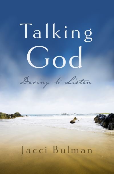 Cover for Jacci Bulman · Talking God: Daring to Listen (Paperback Book) [New edition] (2021)
