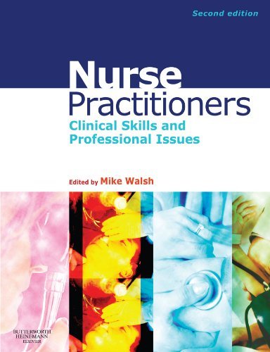 Nurse Practitioners: Clinical Skill and Professional Issues - Walsh - Livres - Elsevier Health Sciences - 9780750688017 - 4 janvier 2006