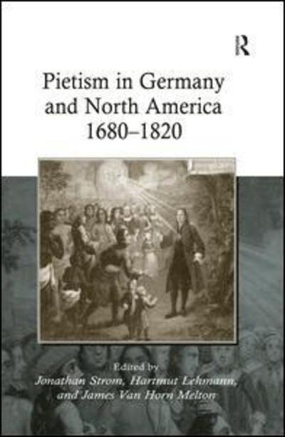 Cover for Hartmut Lehmann · Pietism in Germany and North America 1680–1820 (Gebundenes Buch) [New edition] (2009)
