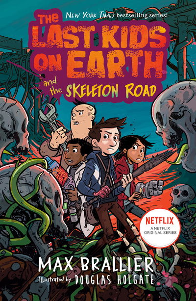 Last Kids on Earth and the Skeleton Road - The Last Kids on Earth - Max Brallier - Bøger - HarperCollins Publishers - 9780755500017 - 17. september 2020