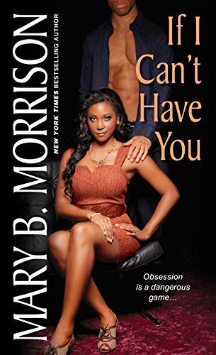 Cover for Mary B. Morrison · If I Can't Have You - If I Can't Have You (Paperback Book) [Reprint edition] (2015)