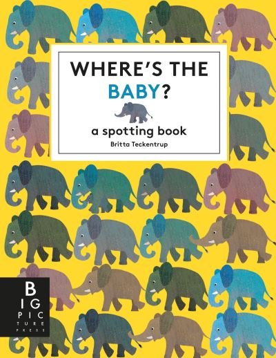 Cover for Britta Teckentrup · Where's the baby? a spotting book (Book) [First U.S. edition. edition] (2018)