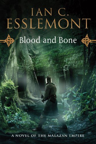 Cover for Ian C. Esslemont · Blood and Bone: A Novel of the Malazan Empire - Novels of the Malazan Empire (Paperback Bog) (2013)