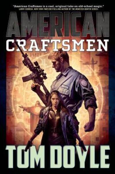 American Craftsmen - Tom Doyle - Kirjat - Tor - 9780765398017 - tiistai 30. kesäkuuta 2015