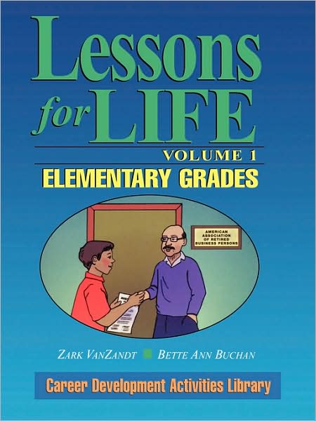 Cover for Zark VanZandt · Lessons for Life, Volume 1: Elementary Grades (Paperback Book) (2002)