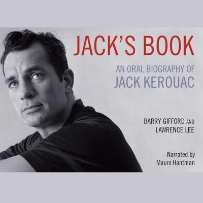 Cover for Barry Gifford · Jack's Book Lib/E : An Oral Biography of Jack Kerouac (CD) (2012)