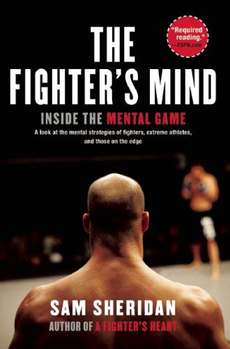 Cover for Sam Sheridan · The Fighter's Mind: Inside the Mental Game (Taschenbuch) (2010)