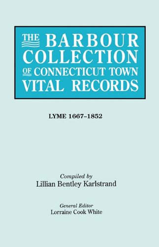 Cover for Lorraine Cook White · The Barbour Collection of Connecticut Town Vital Records. Volume 24: Lyme 1667-1852 (Paperback Book) (2010)