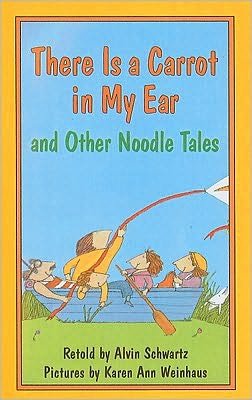Cover for Alvin Schwartz · There is a Carrot in My Ear and Other Noodle Tales (Pocketbok) (1986)