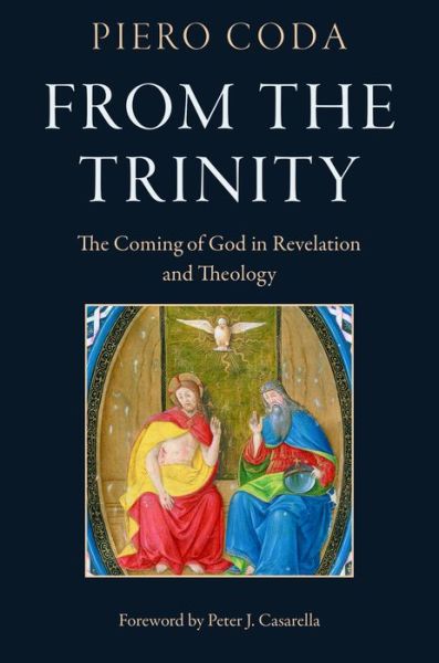 Cover for Piero Coda · From the Trinity: The Coming of God in Revelation and Theology (Paperback Book) (2020)